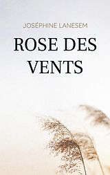 eBook (epub) Rose des vents de Joséphine Lanesem