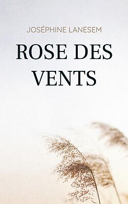 eBook (epub) Rose des vents de Joséphine Lanesem