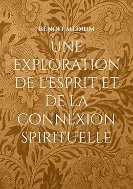 eBook (epub) une exploration de l'esprit et de la connexion spirituelle de Benoit Medium