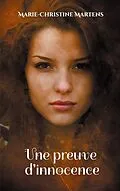 E-Book (epub) Une preuve d'innocence von Marie-Christine Martens