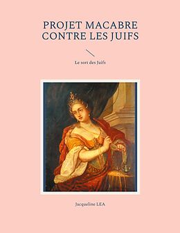 eBook (epub) Projet macabre contre les Juifs de Jacqueline Léa