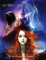 E-Book (epub) La Princesse du fond des Temps von S-P Decroix