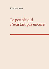 eBook (epub) Le peuple qui n'existait pas encore de Éric Hervieu