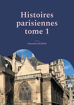 eBook (epub) Histoires parisiennes de Alexandra Delrue