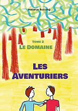 eBook (epub) Les Aventuriers de Mélanie Bocoing