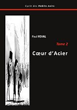 eBook (epub) Coeur d'Acier de Paul Feval