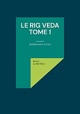 eBook (epub) Le Rig Veda - Tome 1 de Hervé Le Bévillon