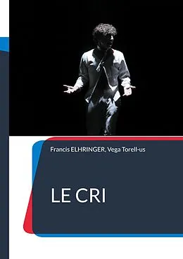 E-Book (epub) Le Cri von Francis Elhringer, Vega Torell-us