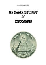 eBook (epub) Les signes des temps de l'apocalypse de Jean-Michel Lesage