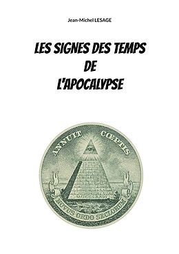 eBook (epub) Les signes des temps de l'apocalypse de Jean-Michel Lesage