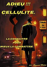E-Book (epub) Adieu Cellulite von Raymond Mialon