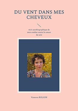 eBook (epub) Du vent dans mes cheveux de Vanessa Rolion