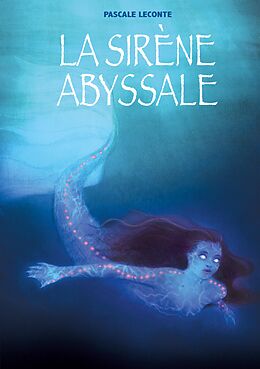 eBook (epub) La sirène abyssale de Pascale Leconte, Camille Benyamina