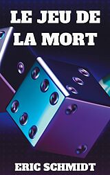 eBook (epub) Le Jeu de la Mort de Eric Schmidt