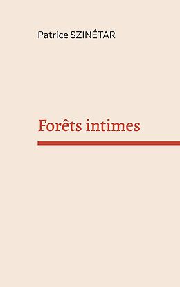 eBook (epub) Forêts intimes de Patrice Szinétar