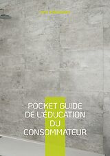 E-Book (epub) Pocket guide de l'éducation du consommateur von Juris Médiatrice