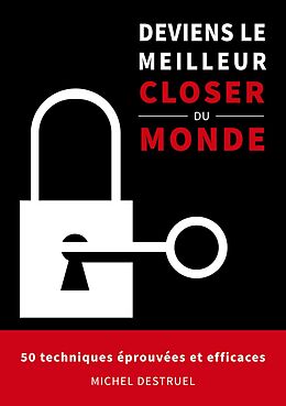 eBook (epub) Deviens le meilleur closer du monde de Michel Destruel