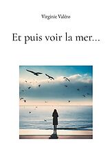 eBook (epub) Et puis voir la mer... de Virginie Valéro