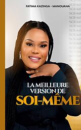 eBook (epub) La Meilleure Version De Soi-Même de Fatima Kazinga-Manouana