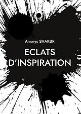 eBook (epub) Eclats d'Inspiration de Amarys Shakur