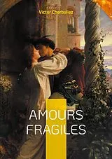 E-Book (epub) Amours fragiles von Victor Cherbuliez