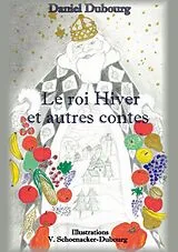 E-Book (epub) Le roi Hiver et autres contes von Daniel Dubourg