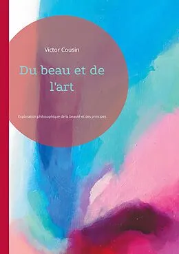 E-Book (epub) Du beau et de l'art von Victor Cousin
