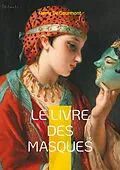 E-Book (epub) Le Livre des Masques von Remy De Gourmont