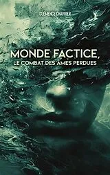 E-Book (epub) Monde factice, Le combat des âmes perdues von Clémence Chavrier
