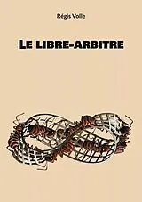 E-Book (epub) Le libre-arbitre von Régis Volle