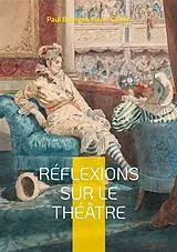 E-Book (epub) Réflexions sur le théâtre von Paul Bourget, Henri Ghéon