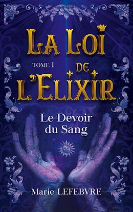 eBook (epub) La Loi de l'Elixir de Marie Lefebvre