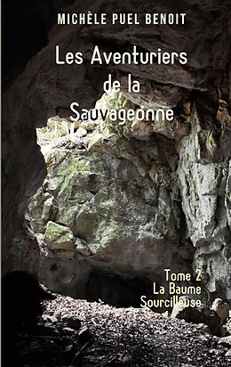 eBook (epub) Les Aventuriers de la Sauvageonne de Michèle Puel Benoit