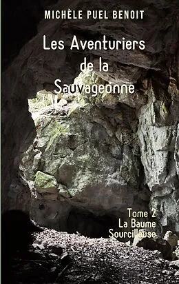 E-Book (epub) Les Aventuriers de la Sauvageonne von Michèle Puel Benoit