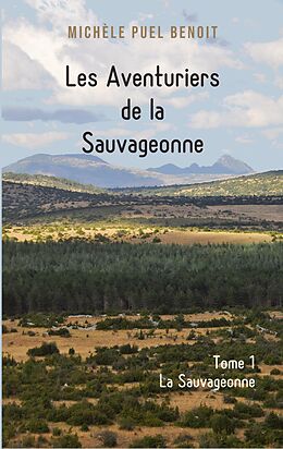 eBook (epub) Les Aventuriers de la Sauvageonne de Michèle Puel Benoit