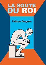 eBook (epub) La Soute du Roi de Philippe Gregoire