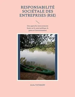 E-Book (epub) Responsabilité Sociétale des Entreprises (RSE) von Aïcha Yatabary