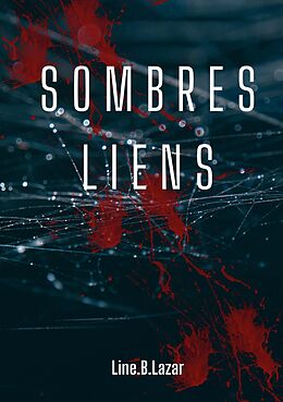 eBook (epub) Sombres liens de Line B. Lazar