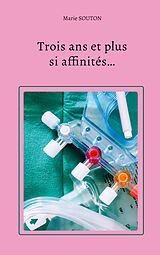 eBook (epub) Trois ans et plus si affinités... de Marie Souton