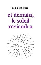 Couverture cartonnée Et demain, le soleil reviendra de Pauline Bilisari