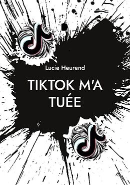 Kartonierter Einband TikTok m'a tuée von Lucie Heurend