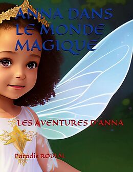 Livre Relié Anna dans le monde magique de Paradis Roumal