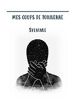 Couverture cartonnée Mes coups de tonnerre de Sylviane Rabetsarazaka