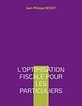 E-Book (epub) L'optimisation fiscale pour les particuliers von Jean-Philippe Descat
