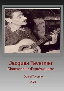 E-Book (epub) Jacques Tavernier chansonnier d'après guerre von Daniel Tavernier