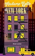 E-Book (epub) Madame Belle à New-York von Anne Lumen