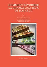 E-Book (epub) Comment favoriser la chance aux jeux de hasard ? von Martine Ménard