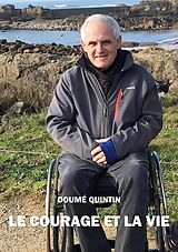 E-Book (epub) Le Courage et la vie von Doumé Quintin