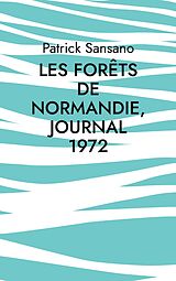 eBook (epub) Les Forêts de Normandie, Journal 1972 de Patrick Sansano