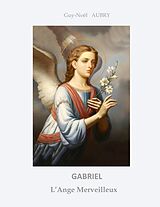 eBook (epub) Gabriel L'Ange Merveilleux de Guy-Noël Aubry